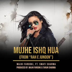 Mujhe Ishq Hua (From “Rah E Junoon”) Song Poster